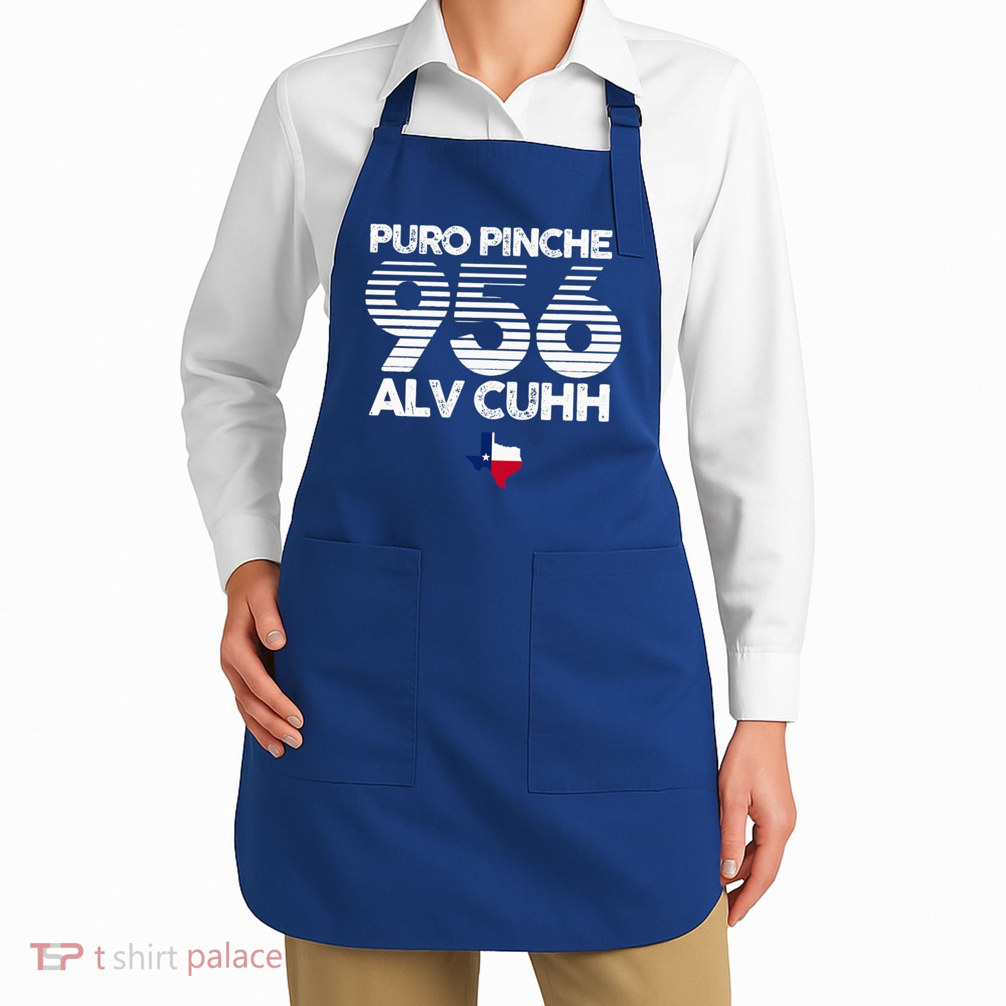 Puro Pinche 956 Alv Cuhh Texas Apron