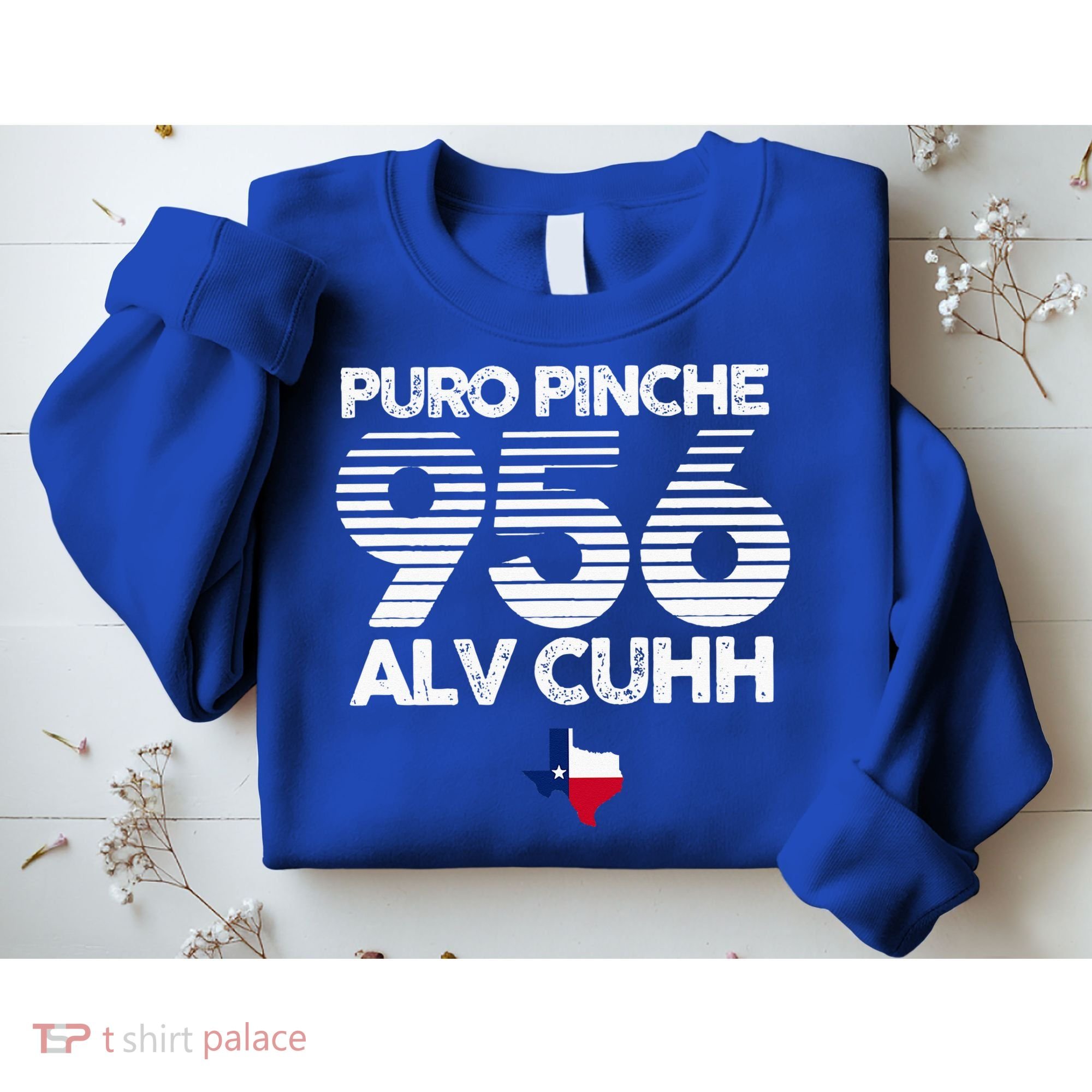 Puro Pinche 956 Alv Cuhh Texas Sweatshirt