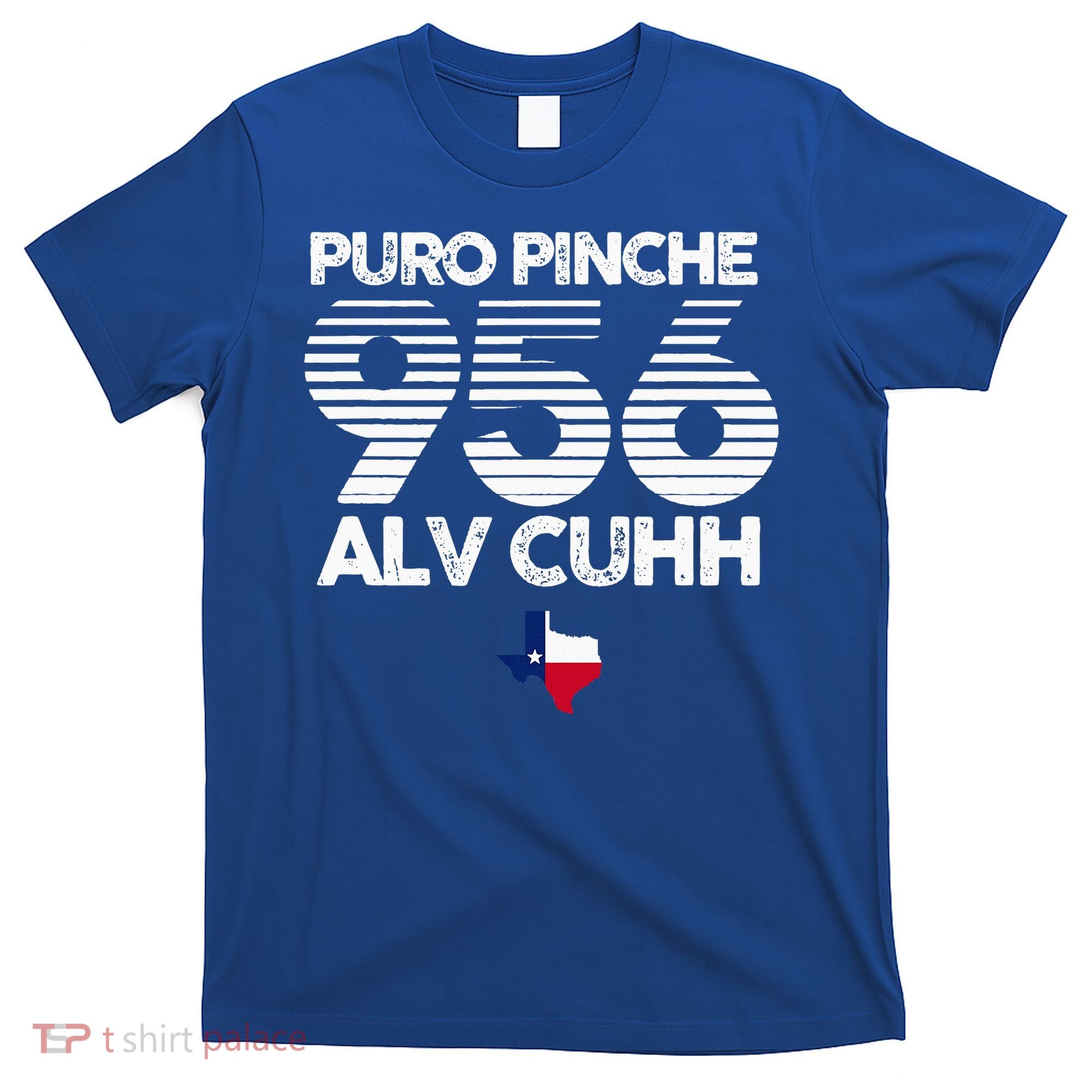 Puro Pinche 956 Alv Cuhh Texas T-Shirt