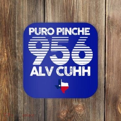 Puro Pinche 956 Alv Cuhh Texas Coaster
