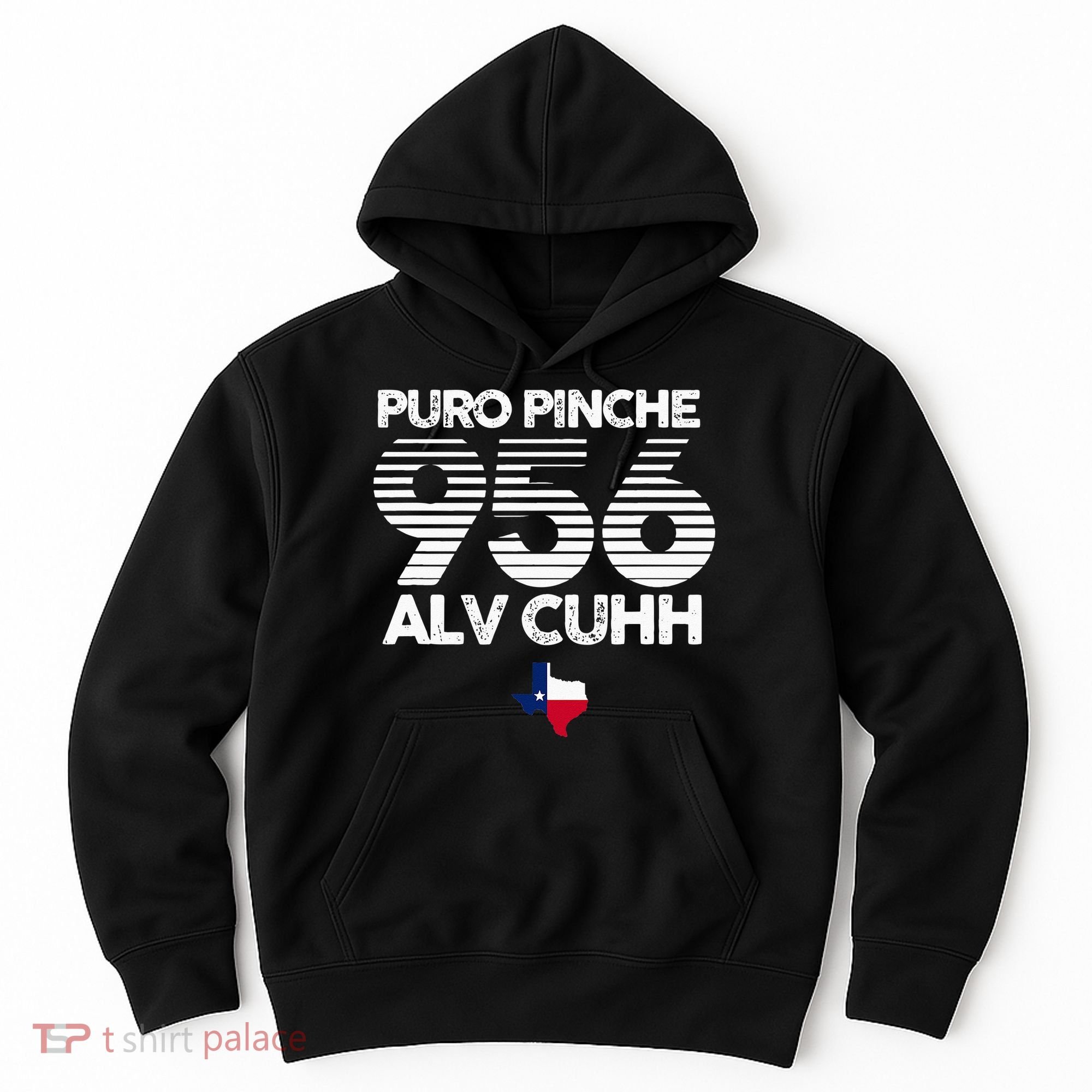 Puro Pinche 956 Alv Cuhh Texas Hoodie