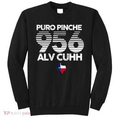 Puro Pinche 956 Alv Cuhh Texas Sweatshirt