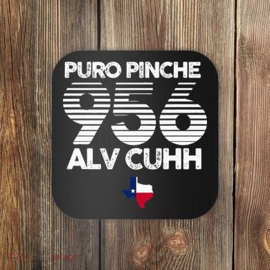 Puro Pinche 956 Alv Cuhh Texas Coaster