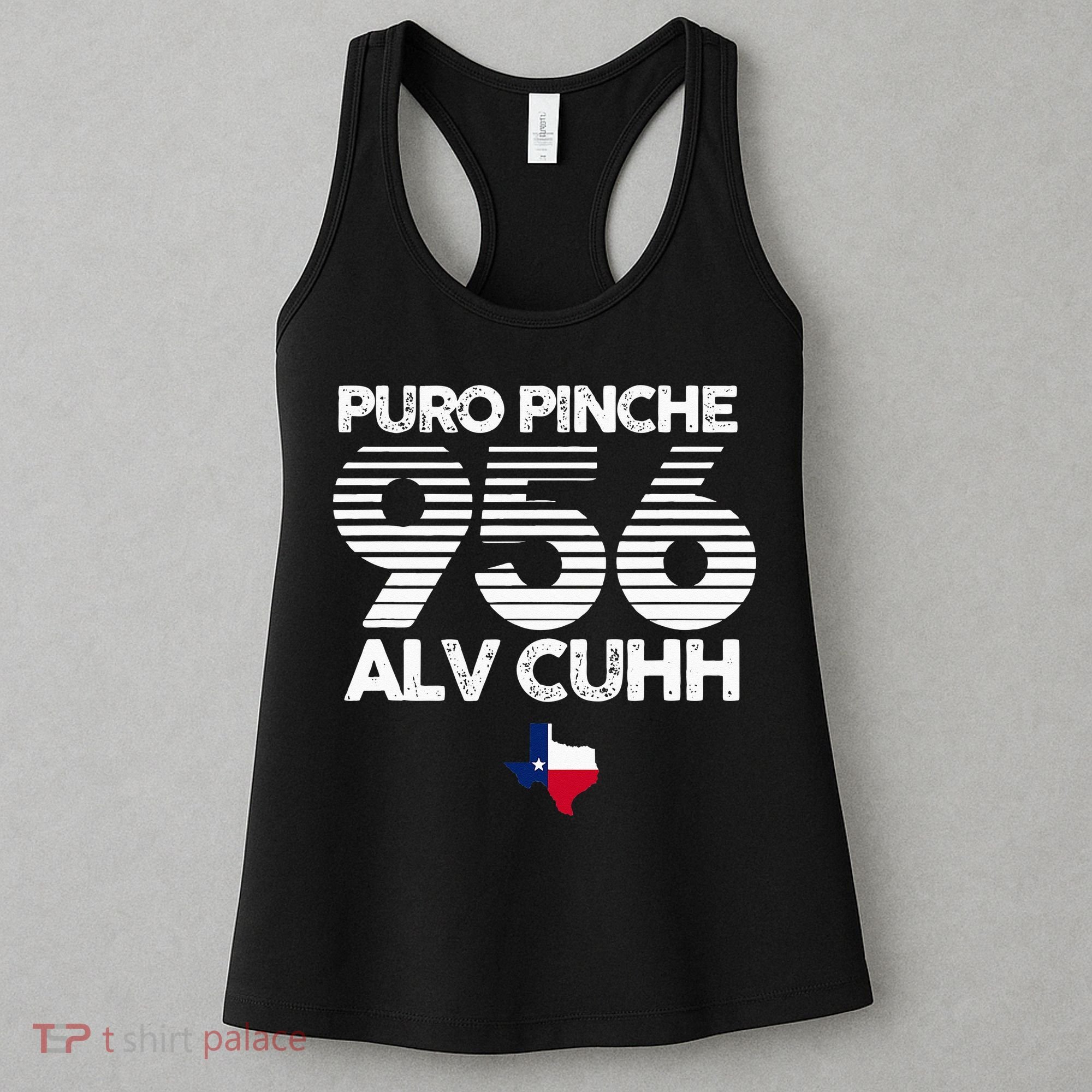 Puro Pinche 956 Alv Cuhh Texas Women's Tank Top