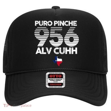 Puro Pinche 956 Alv Cuhh Texas Hat