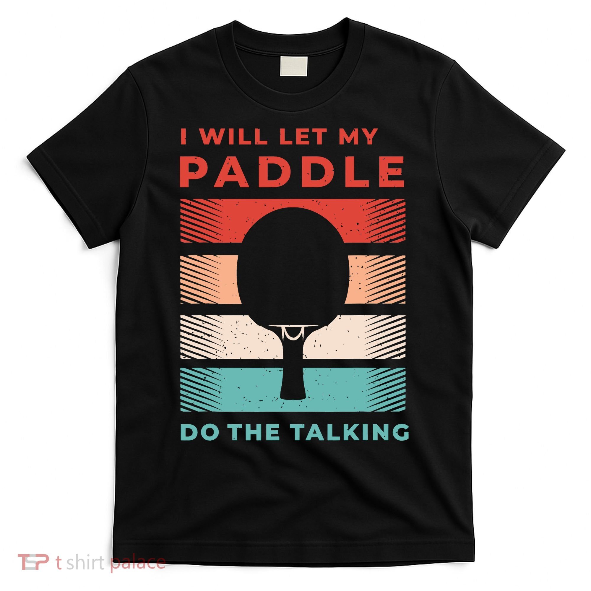 Ping Pong And Table Tennis Gifts For Ping Pongs T-Shirt