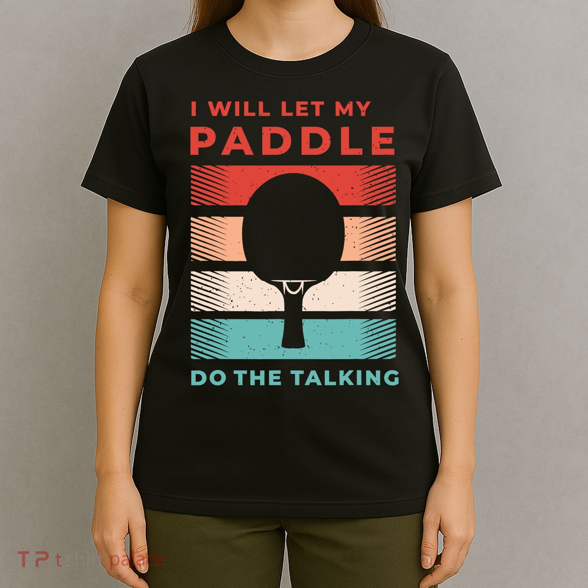 Ping Pong And Table Tennis Gifts For Ping Pongs T-Shirt