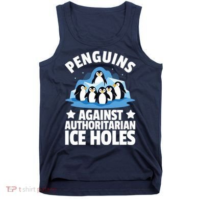 Penguin Protest Anti Authoritarian Ice Hole Tank Top