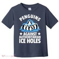 Penguin Protest Anti Authoritarian Ice Hole Toddler T-Shirt thumb 0