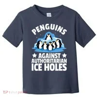 Penguin Protest Anti Authoritarian Ice Hole Toddler T-Shirt thumb 0