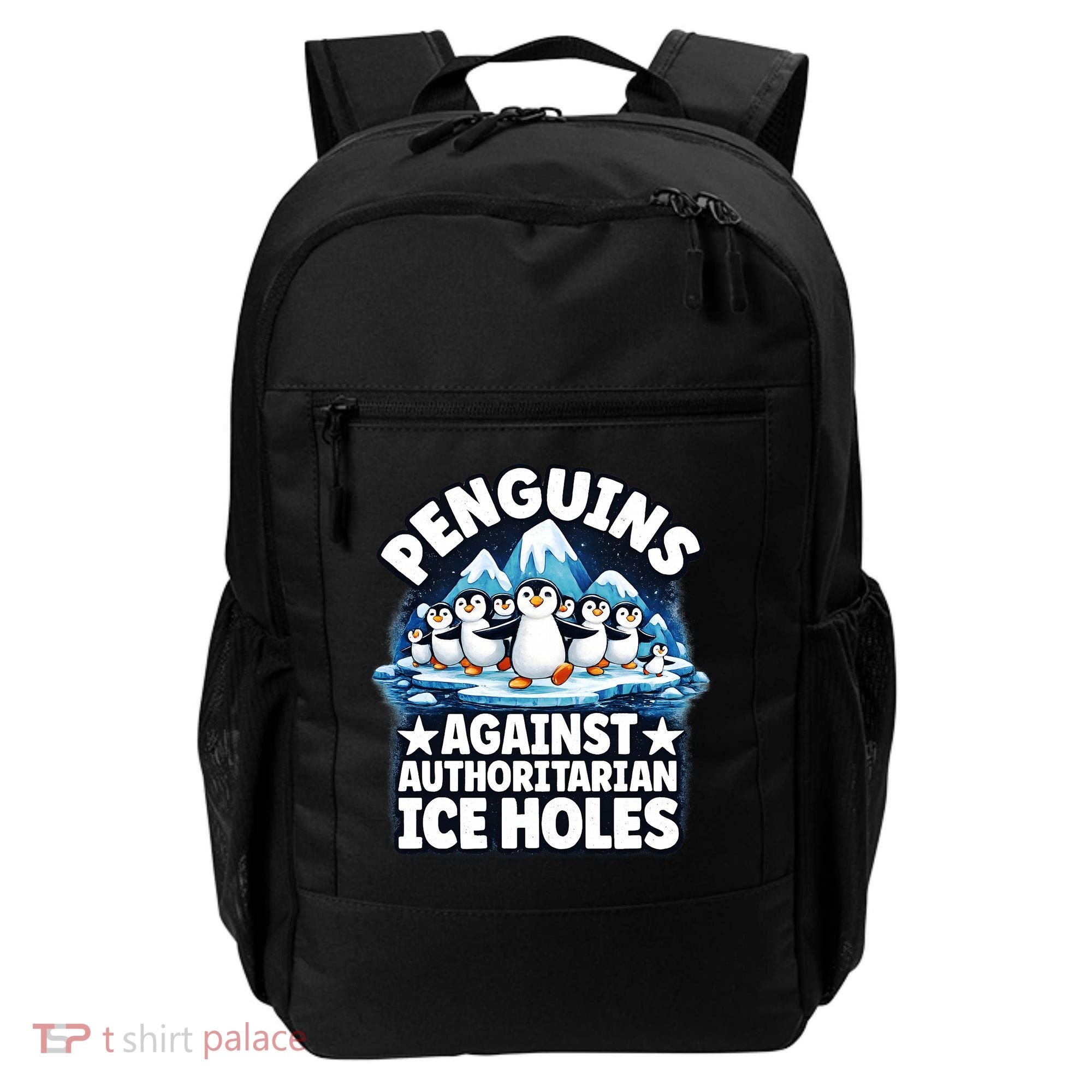 Penguin Protest Anti Authoritarian Stop Ice Hole Backpack