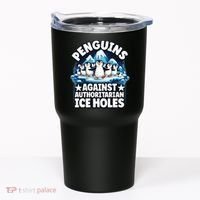 Penguin Protest Anti Authoritarian Stop Ice Hole Tumbler thumb 0