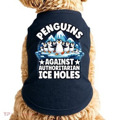 Penguin Protest Anti Authoritarian Stop Ice Hole Doggie Tank