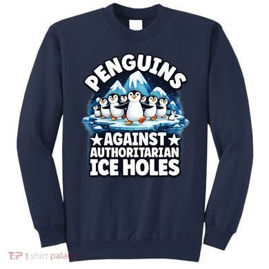 Penguin Protest Anti Authoritarian Stop Ice Hole Sweatshirt