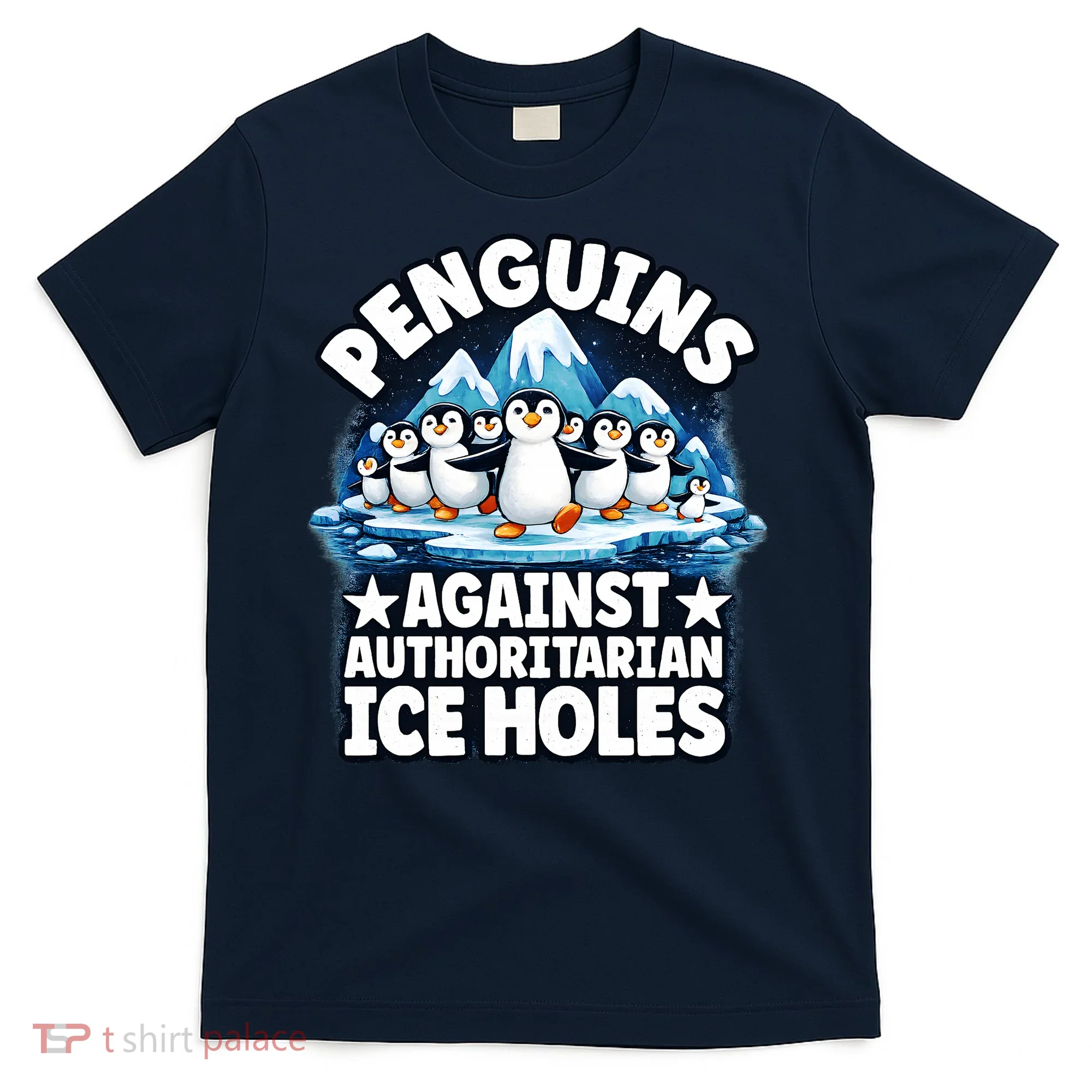 Penguin Protest Anti Authoritarian Stop Ice Hole T-Shirt