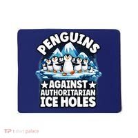 Penguin Protest Anti Authoritarian Stop Ice Hole Mousepad thumb 0