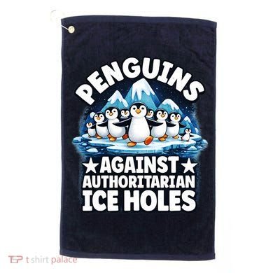 Penguin Protest Anti Authoritarian Stop Ice Hole Golf Towel