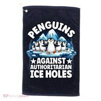 Penguin Protest Anti Authoritarian Stop Ice Hole Golf Towel thumb 0