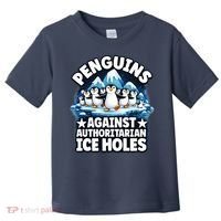 Penguin Protest Anti Authoritarian Stop Ice Hole Toddler T-Shirt thumb 0