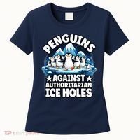 Penguin Protest Anti Authoritarian Stop Ice Hole Women's T-Shirt thumb 0