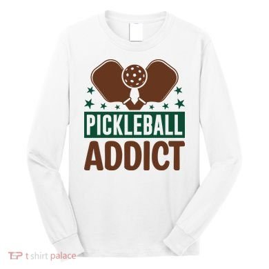 Paddles Pickleball Addict Gift For Player Team Sport Long Sleeve Shirt
