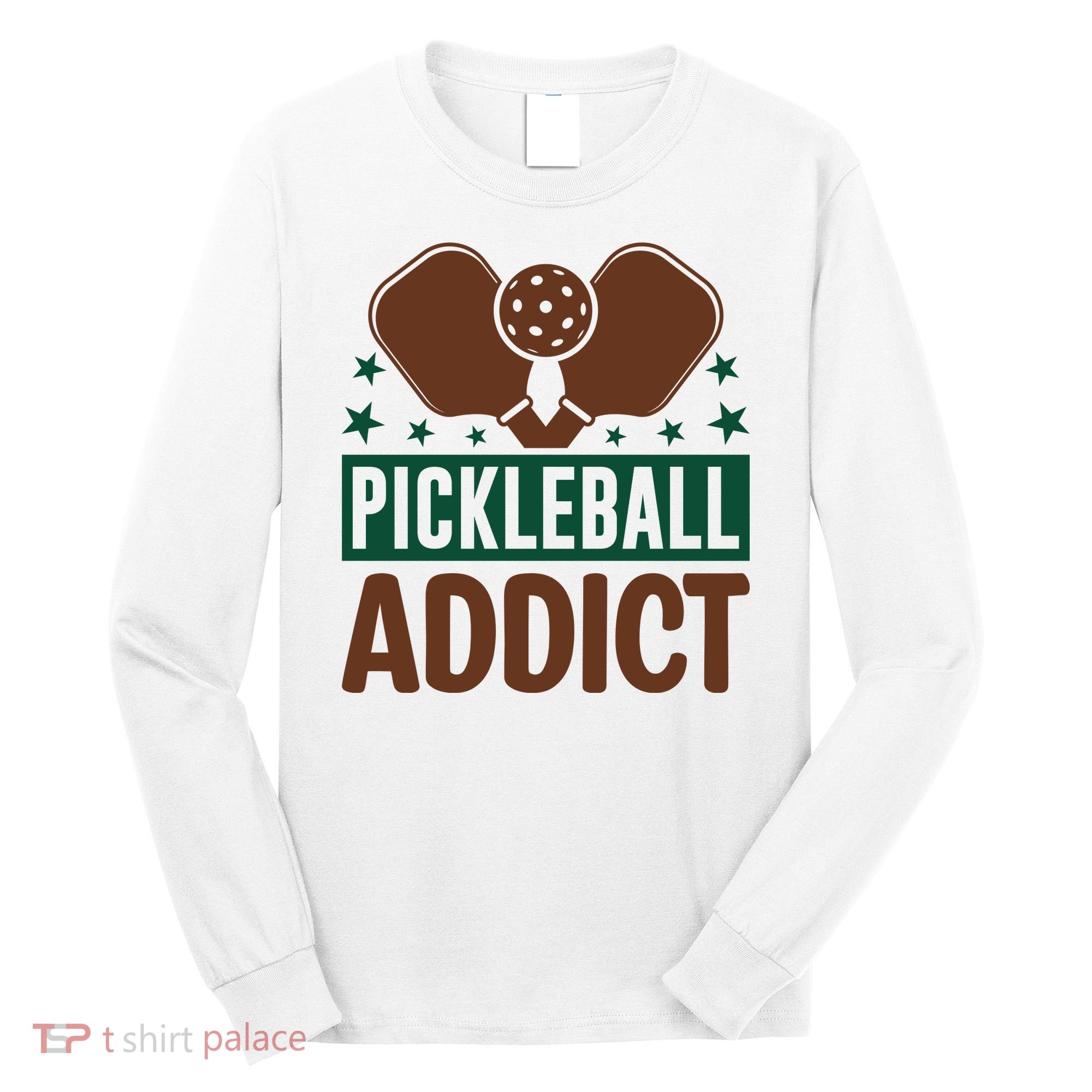 Paddles Pickleball Addict Gift For Player Team Sport Long Sleeve Shirt