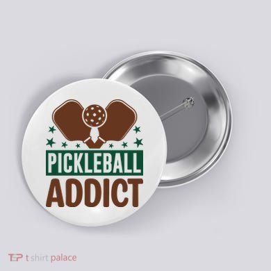 Paddles Pickleball Addict Gift For Player Team Sport Button