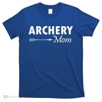 Proud Parent Archery Mom Cool Gift T-Shirt