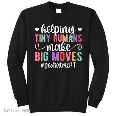 Pediatric PT Appreciation Pediatric Physical Therapy Sweatshirt