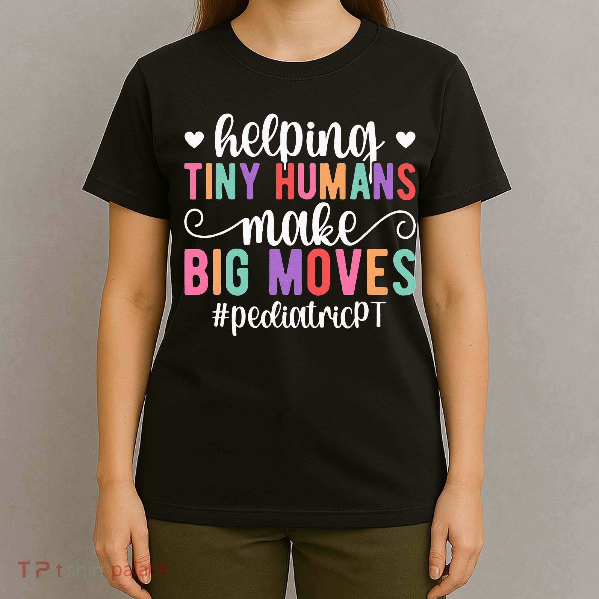 Pediatric PT Appreciation Pediatric Physical Therapy T-Shirt