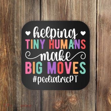 Pediatric PT Appreciation Pediatric Physical Therapy Coaster
