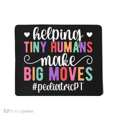 Pediatric PT Appreciation Pediatric Physical Therapy Mousepad