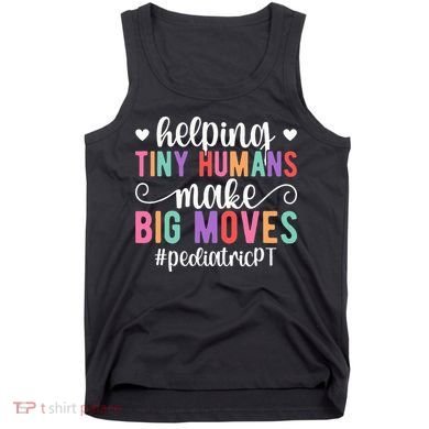 Pediatric PT Appreciation Pediatric Physical Therapy Tank Top