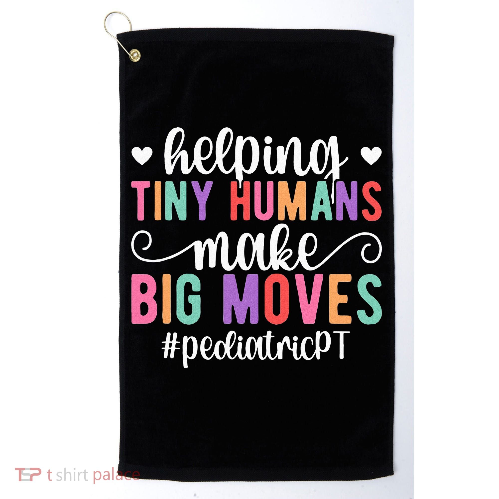 Pediatric PT Appreciation Pediatric Physical Therapy Golf Towel