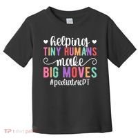Pediatric PT Appreciation Pediatric Physical Therapy Toddler T-Shirt thumb 0