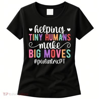 Pediatric PT Appreciation Pediatric Physical Therapy Women's T-Shirt