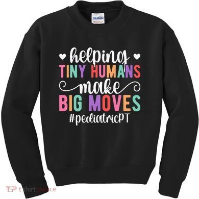 Pediatric PT Appreciation Pediatric Physical Therapy Kids Sweatshirt
