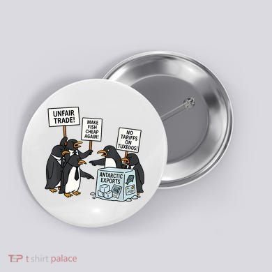 Penguins Protest Against Tariffs Funny Penguin Tariff Button