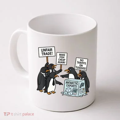 Penguins Protest Against Tariffs Funny Penguin Tariff Coffee Mug