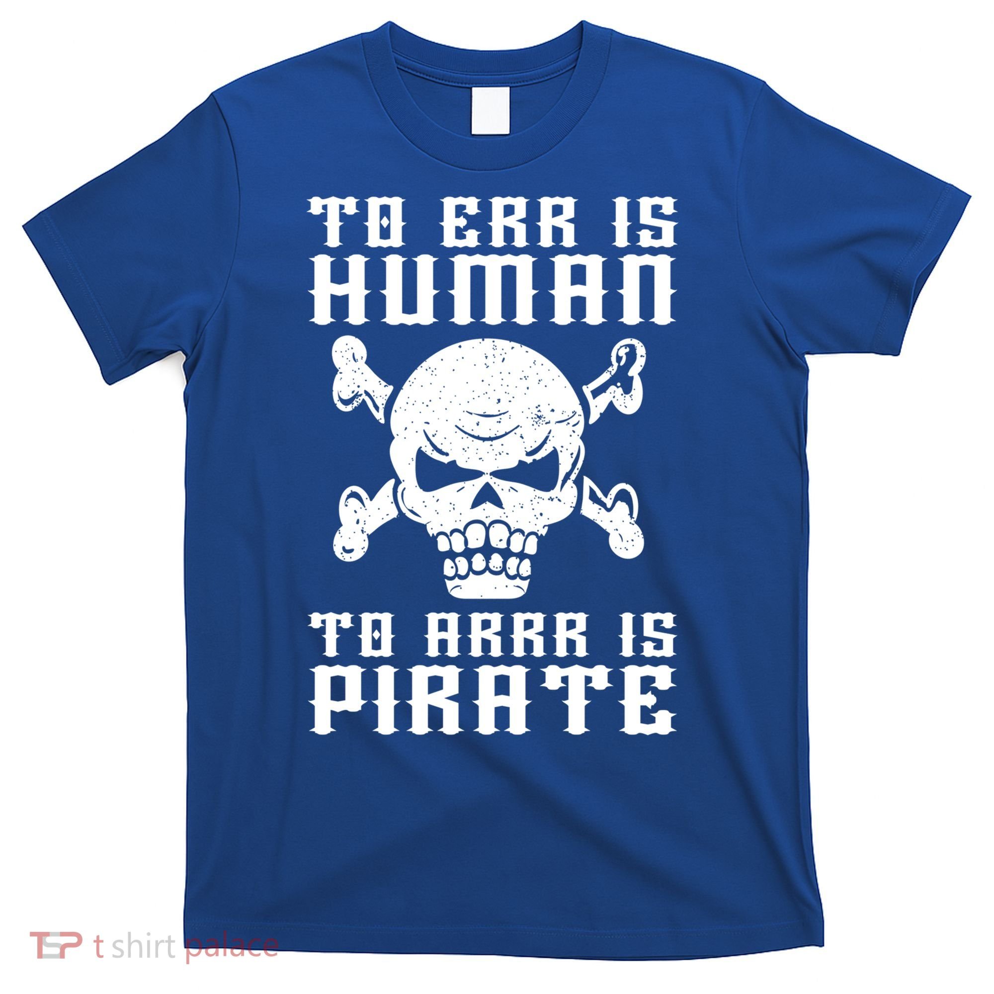 Pirate Pun And Skull Skeleton Easy Pirate Costume Halloween Funny Gift T-Shirt