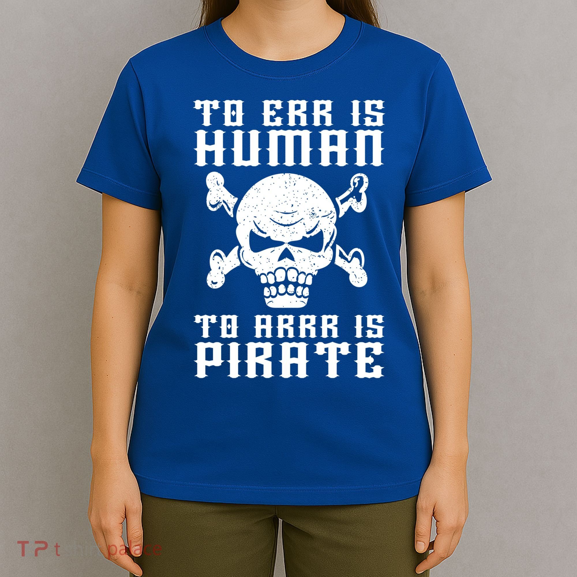 Pirate Pun And Skull Skeleton Easy Pirate Costume Halloween Funny Gift T-Shirt