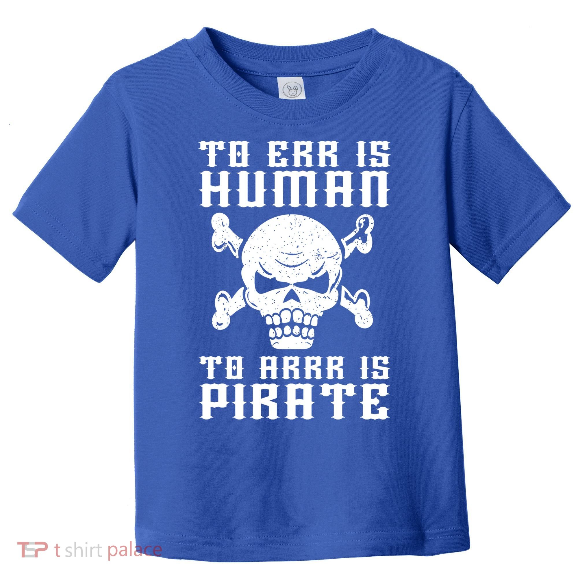 Pirate Pun And Skull Skeleton Easy Pirate Costume Halloween Funny Gift Toddler T-Shirt