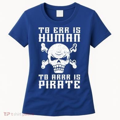 Pirate Pun And Skull Skeleton Easy Pirate Costume Halloween Funny Gift Women's T-Shirt