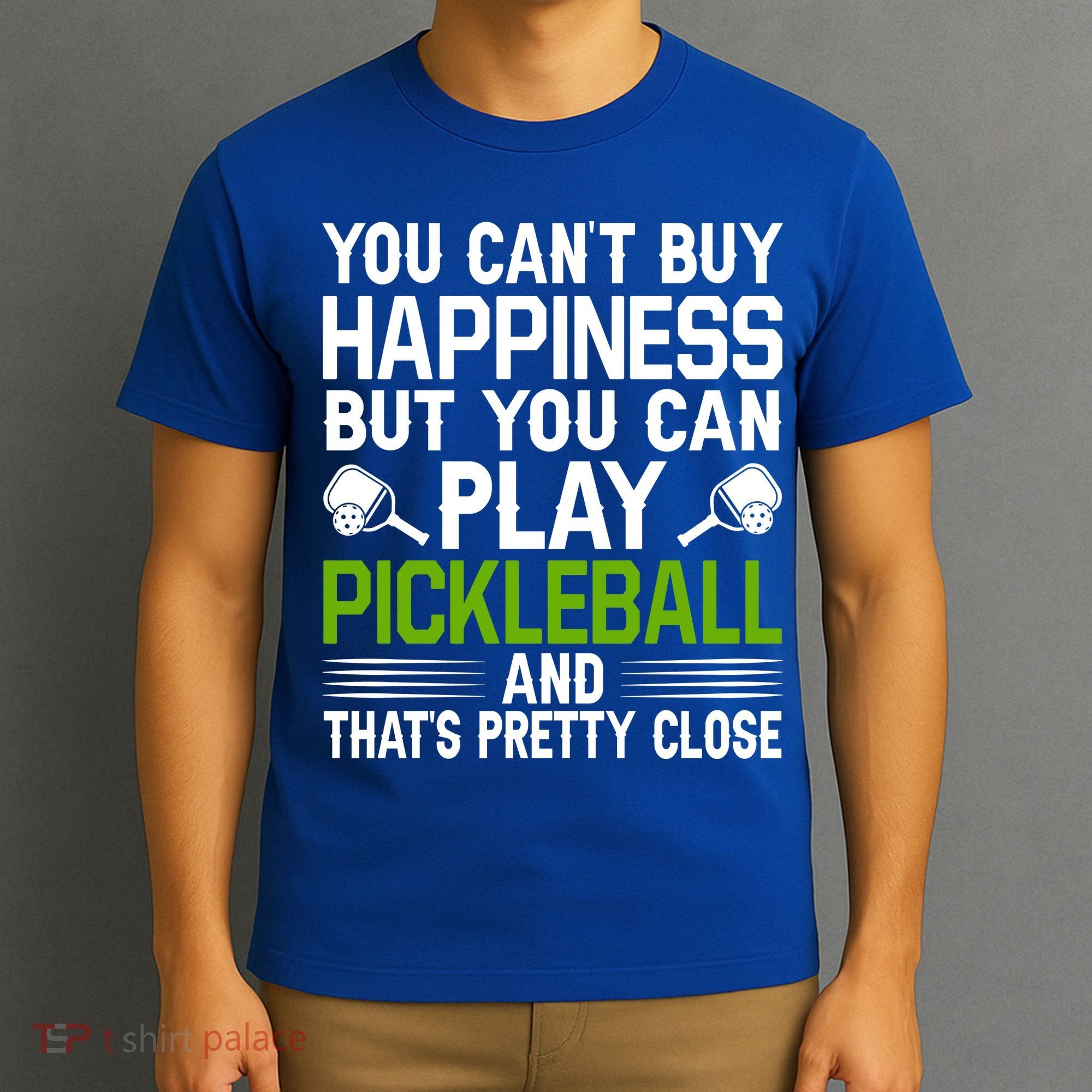 Play Pickleball And That's Pretty Close Pickleball Paddle T-Shirt