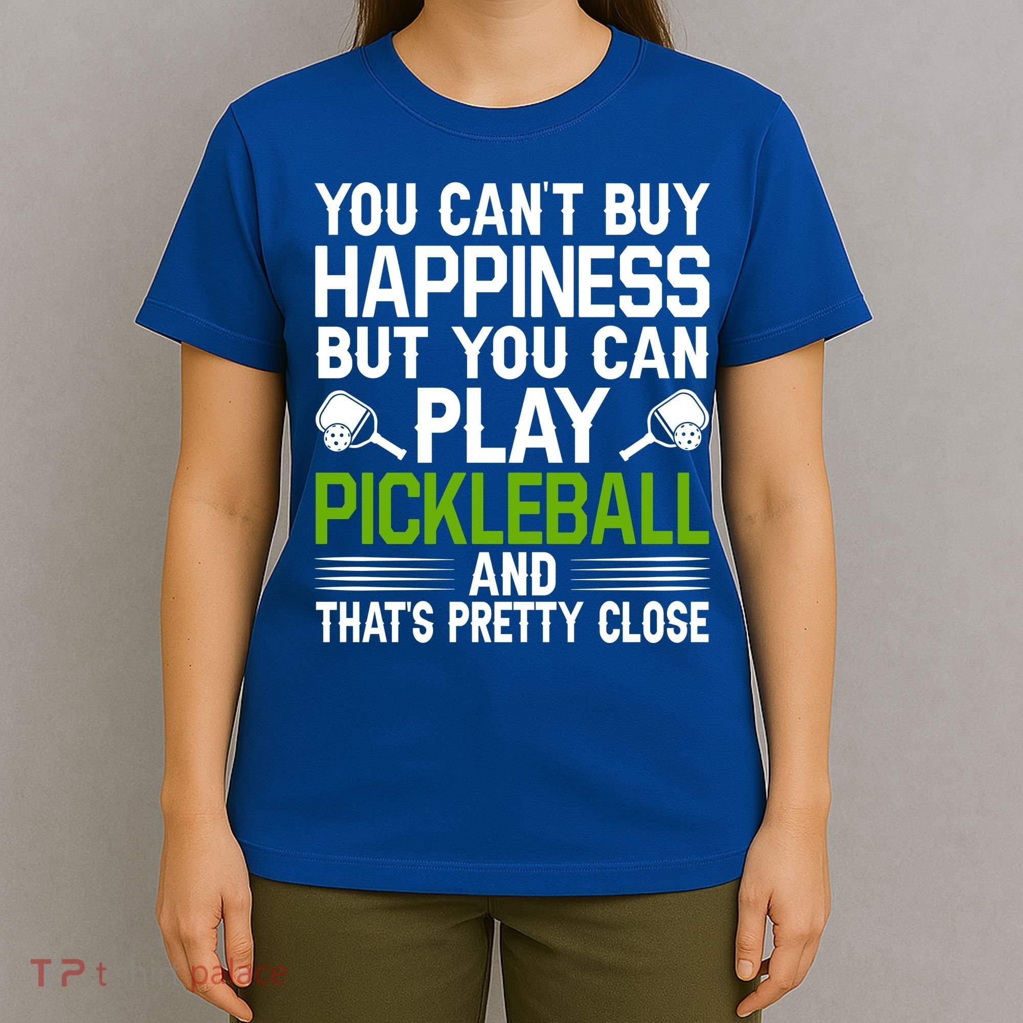 Play Pickleball And That's Pretty Close Pickleball Paddle T-Shirt