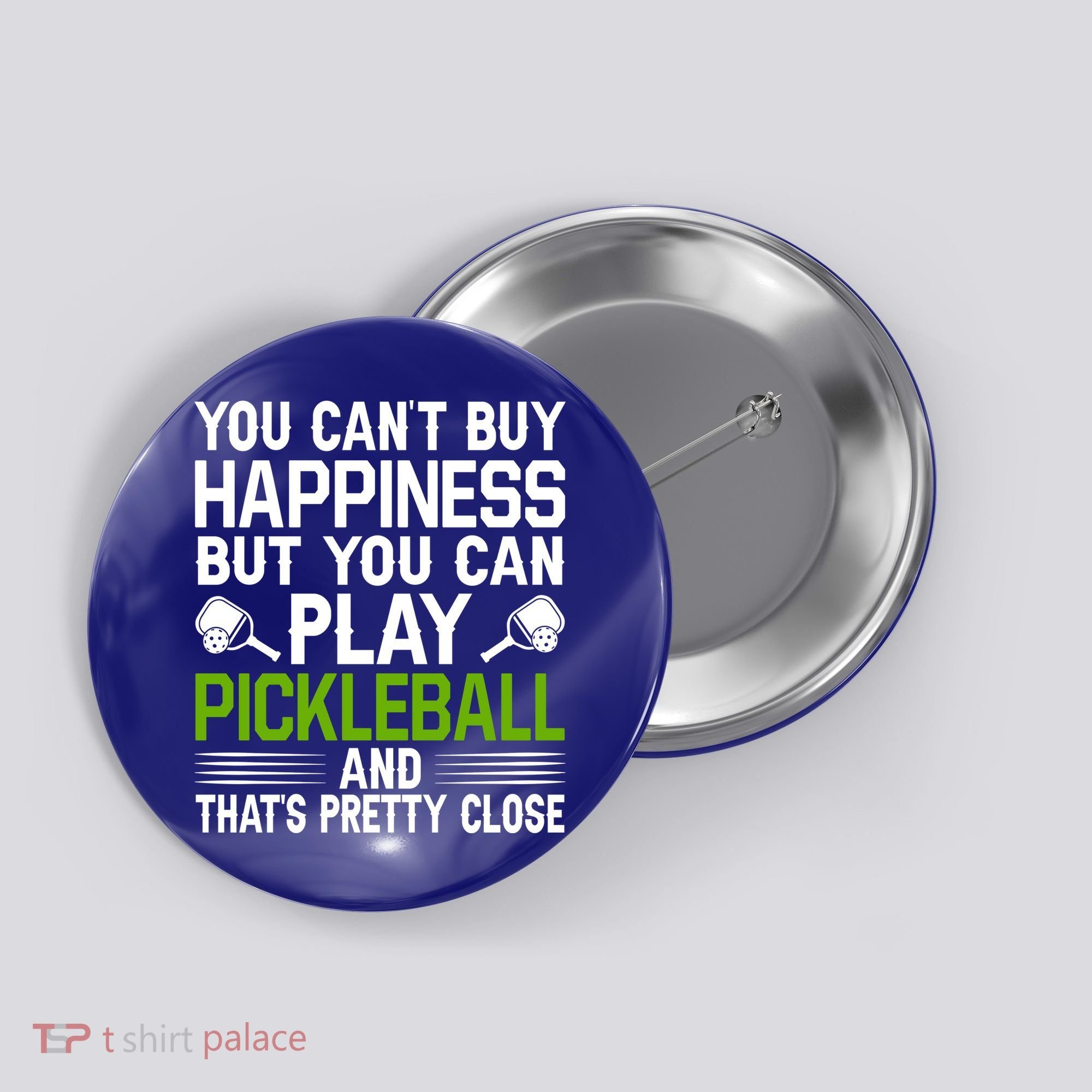 Play Pickleball And That's Pretty Close Pickleball Paddle Button