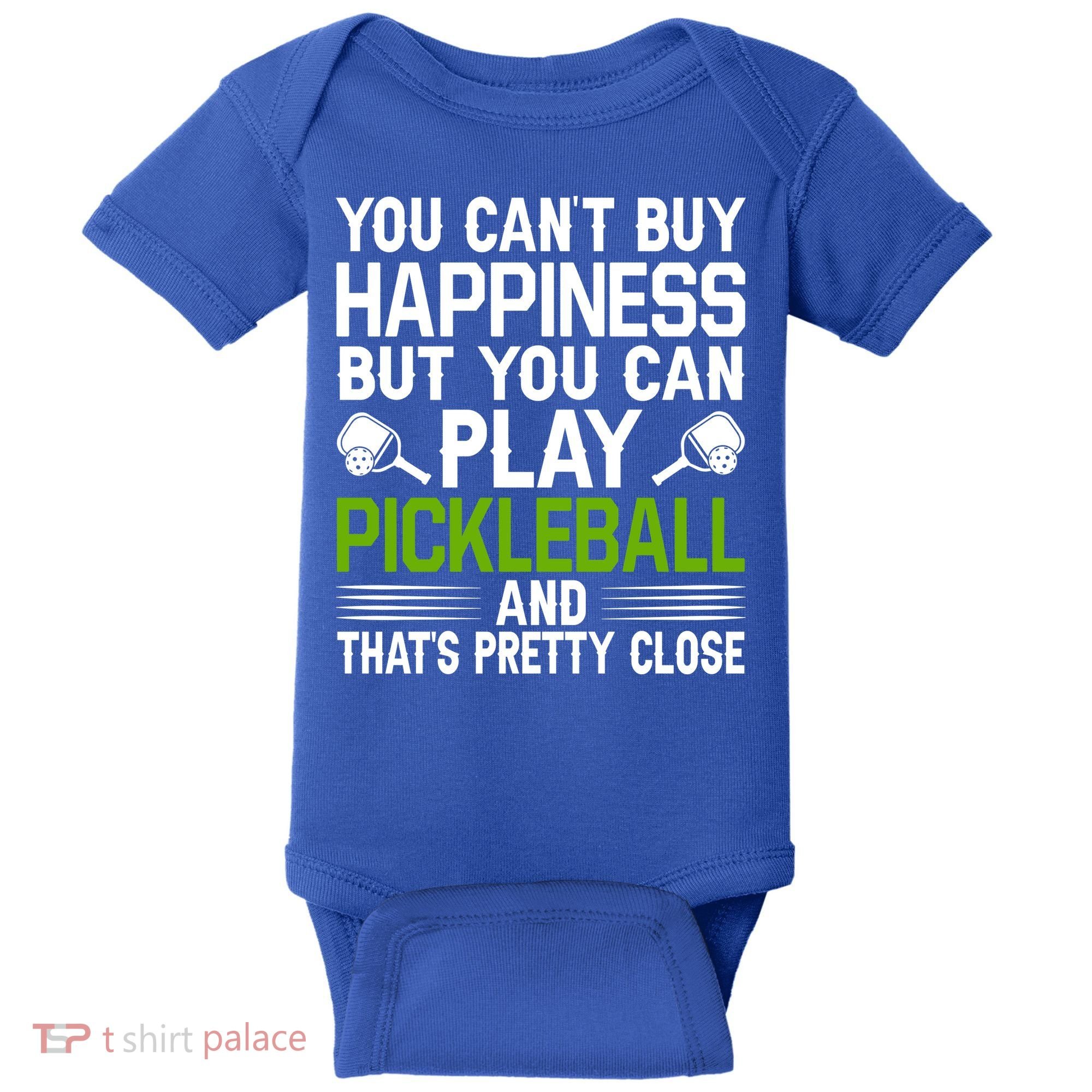 Play Pickleball And That's Pretty Close Pickleball Paddle Baby Bodysuit