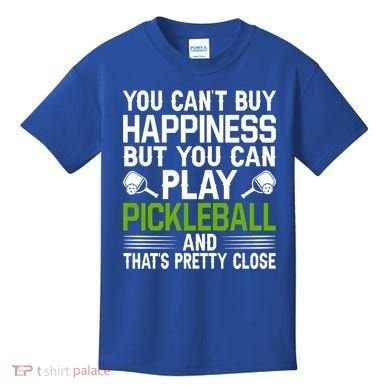 Play Pickleball And That's Pretty Close Pickleball Paddle Kids T-Shirt