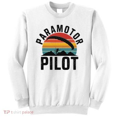 Paramotor Pilot Adventure Skydiving Paramotor Gifts For Sweatshirt