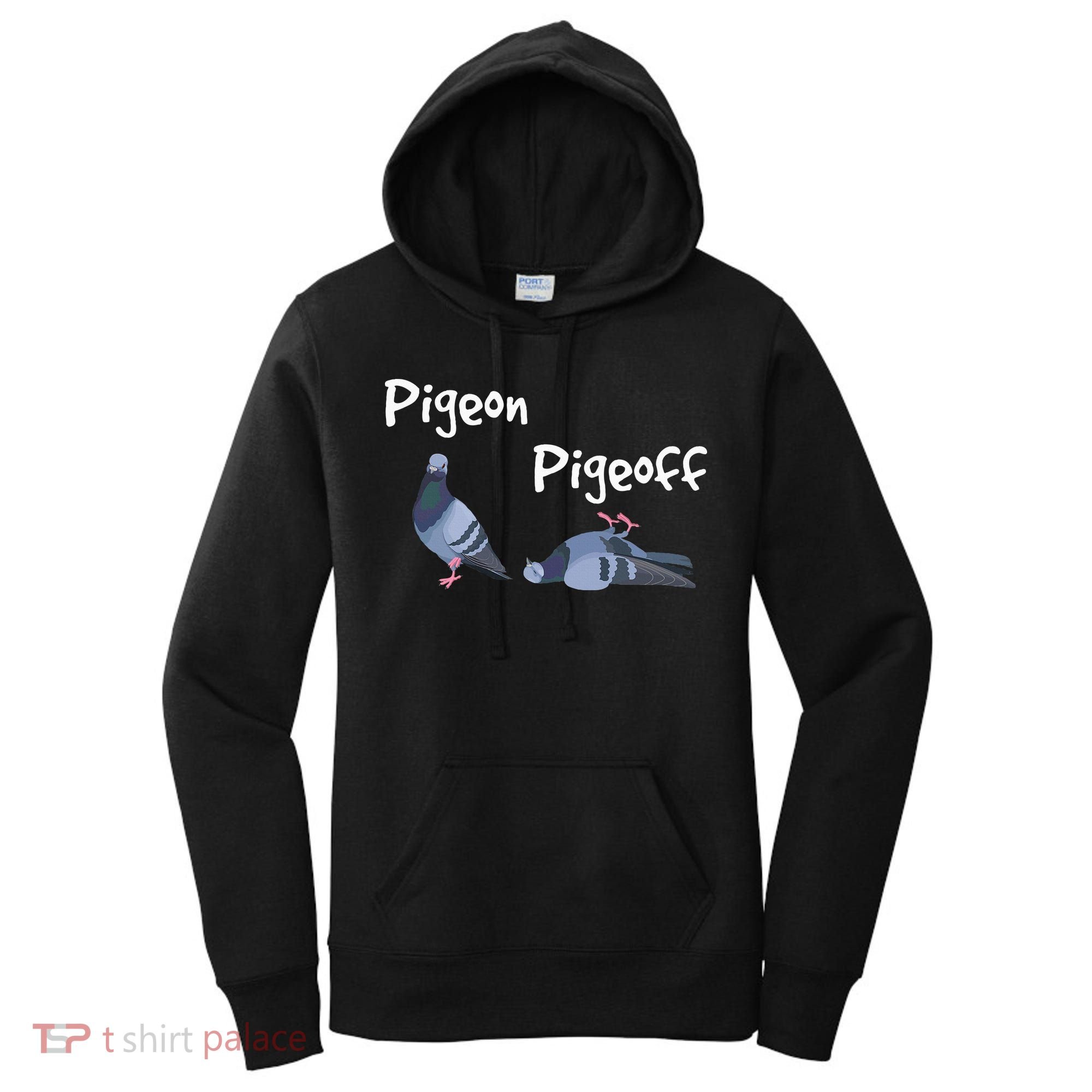 Pigeon Pigeoff Bird Birdwatcher Birdwatching Pigeon Racing Women's Hoodie